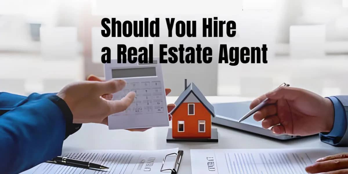 Should You Hire a Real Estate Agent?