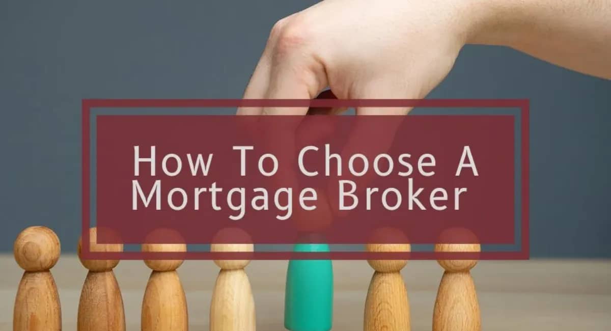 How to Choose a Mortgage Broker